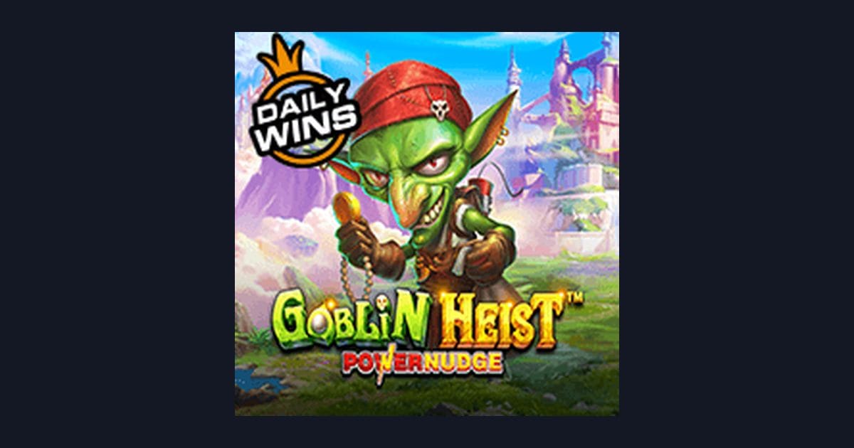 Main Goblin Heist Powernudge dengan Deposit Pulsa Tanpa Potongan Hemat